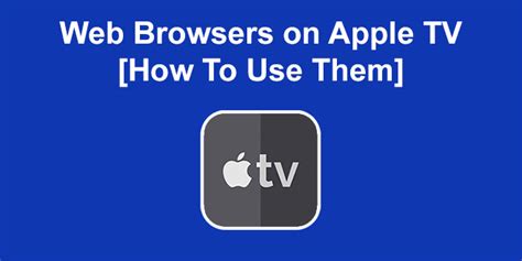 Apple tv web browser. Things To Know About Apple tv web browser. 